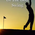 A look at the importance of the golf swing