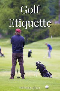 A guide to golf etiquette for beginners