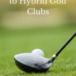 Header image for article on introduction to hybrid golf clubs