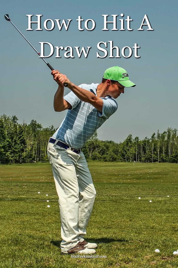 How To Hit A Draw Shot In Golf Buzzin Golf