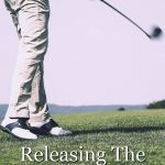 Tips and drills for releasing the golf club correctly
